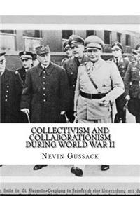 Collectivism and Collaborationism During World War II