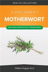 The Motherwort Supplement