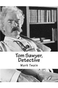 Tom Sawyer, Detective