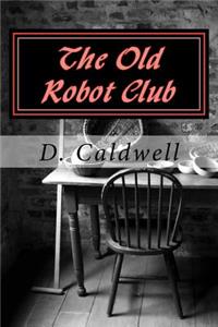 The Old Robot Club