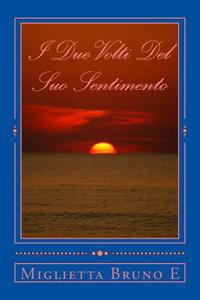 I Due Volti Del Suo Sentimento