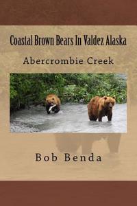 Coastal Brown Bears In Valdez Alaska