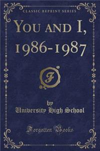 You and I, 1986-1987 (Classic Reprint)