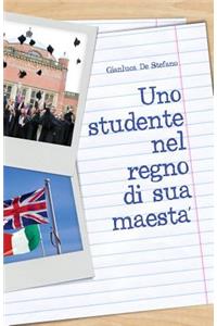 Uno Studente Nel Regno Di Sua Maesta'