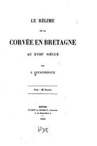 Régime de la Corvée En Bretagne Au Xviiie Siècle