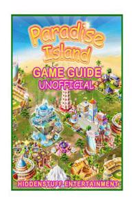 Paradise Island Game Guide Unofficial