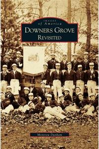 Downer's Grove Revisited
