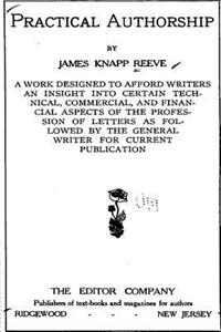 Practical Authorship, a Work Designed to Afford Writers an Insight Into Certain Technical