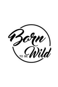 Born to be wild, Journals, Notebook, Diary, Small Journal Series, 64P, 5