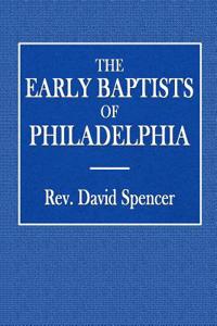 The Early Baptists of Philadelphia