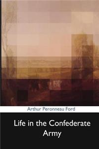Life in the Confederate Army