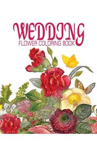 Wedding Flower Coloring Book: NATURE FLOWER COLORING BOOK - Vol.10: Flowers & Landscapes Coloring Books for Grown-Ups