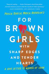 For Brown Girls with Sharp Edges and Tender Hearts