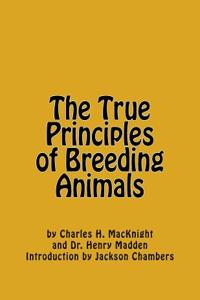True Principles of Breeding Animals