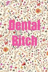 Dental Bitch