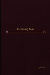 Incoming Mail Log (Logbook, Journal - 120 pages, 6 x 9 inches)