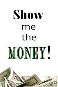 Show Me the Money