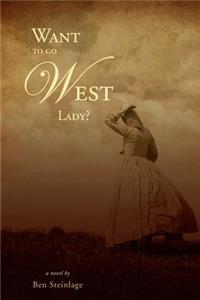 Want To Go West Lady?