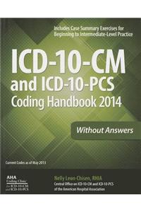 ICD-10-CM and ICD-10-PCs Coding Handbook 2014 Without Answers