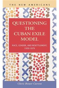Questioning the Cuban Exile Model