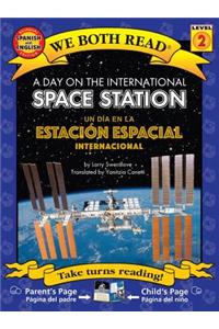 Day on the International Space Station-Un Día En La Estación Espacial Internacional