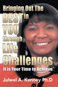 Bringing Out the Best in You Through Life Challenges