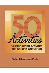 50 Reproducible Activities for Building Innovation