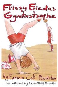 Frizzy Frieda's Gymtastrophe