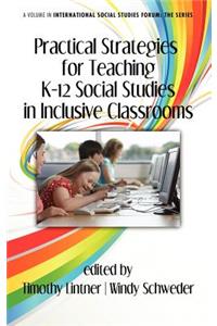 Practical Strategies for Teaching K-12 Social Studies in Inclusive Classrooms