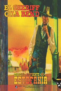 El sheriff Gila Bend (Colección Oeste)