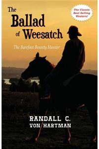 The Ballad of Weesatch: The Barefoot Bounty Hunter