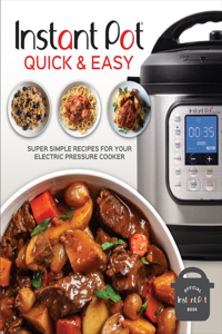 Instant Pot Quick & Easy