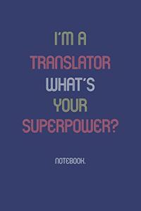 I'm A Translator What Is Your Superpower?