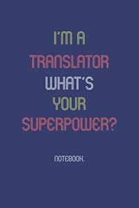 I'm A Translator What Is Your Superpower?