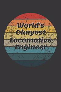 World's Okayest Locomotive Engineer Notebook