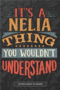 It's A Nelia Thing You Wouldn't Understand