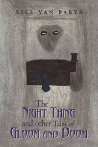 Night Thing and Other Tales of Gloom and Doom