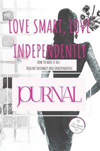 Love Smart, Love Independently