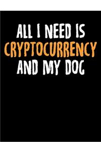 All I Need Is Cryptocurrency And My Dog