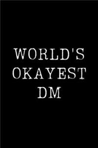 World's Okayest Dm
