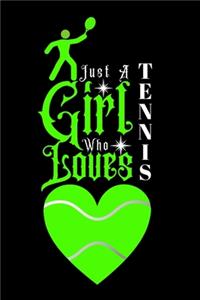Just A Girl Who Loves Tennis
