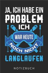 Ich War Heute Noch Nicht Langlaufen