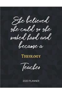 She Believed She Could So She Worked Hard And Became A Theology Teacher 2020 Planner