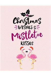 Christmas Wishes & mistletoe Kisses