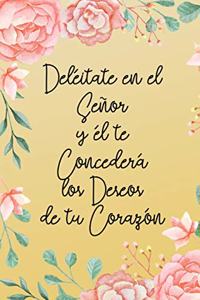 Deléitate en el Señor y él te Concederá los Deseos de tu Corazón