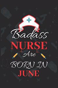 Badass Nurse Are Born In June
