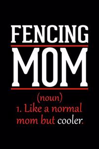 Fencing Mom Notebook