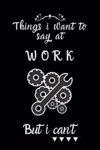 things i want to say at work but can't