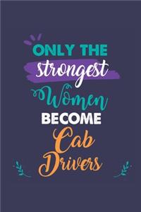 Only the Strongest Women Become Cab Drivers