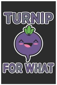 Turnip For What